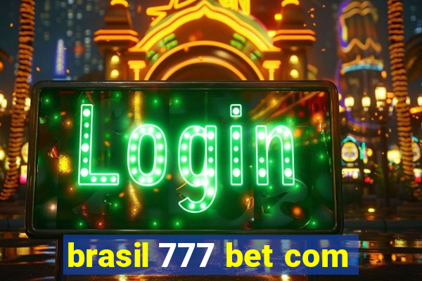 brasil 777 bet com